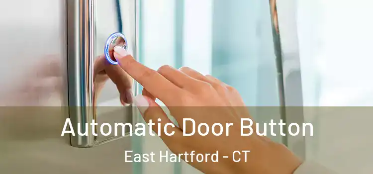 Automatic Door Button East Hartford - CT