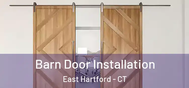 Barn Door Installation East Hartford - CT