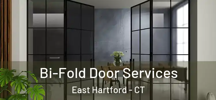 Bi-Fold Door Services East Hartford - CT
