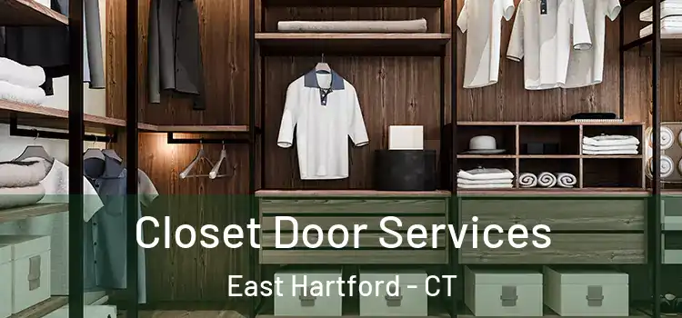 Closet Door Services East Hartford - CT