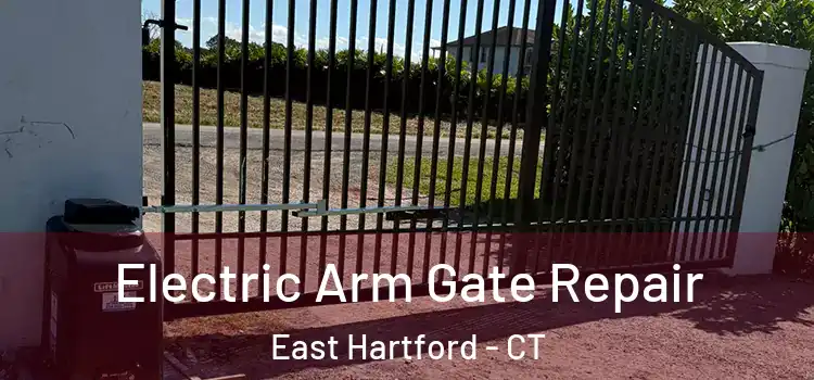 Electric Arm Gate Repair East Hartford - CT