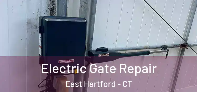 Electric Gate Repair East Hartford - CT