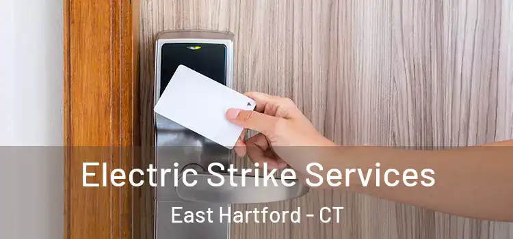 Electric Strike Services East Hartford - CT