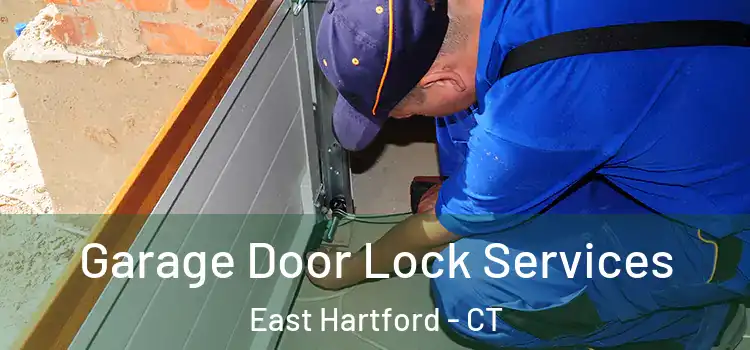 Garage Door Lock Services East Hartford - CT