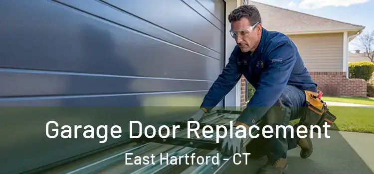 Garage Door Replacement East Hartford - CT