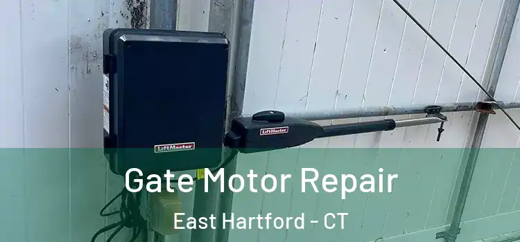 Gate Motor Repair East Hartford - CT