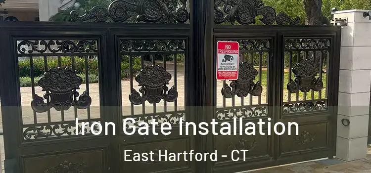 Iron Gate Installation East Hartford - CT