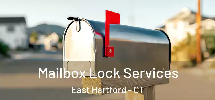  Mailbox Lock Services East Hartford - CT