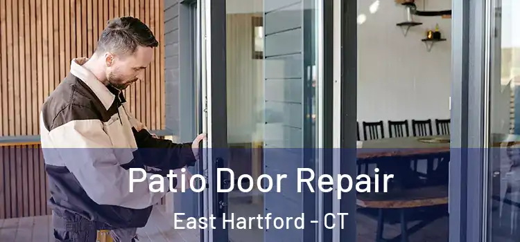 Patio Door Repair East Hartford - CT