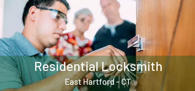 Residential Locksmith East Hartford - CT