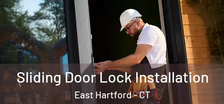 Sliding Door Lock Installation East Hartford - CT