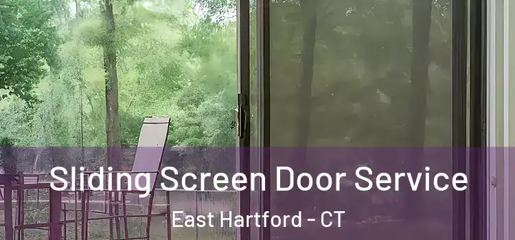 Sliding Screen Door Service East Hartford - CT